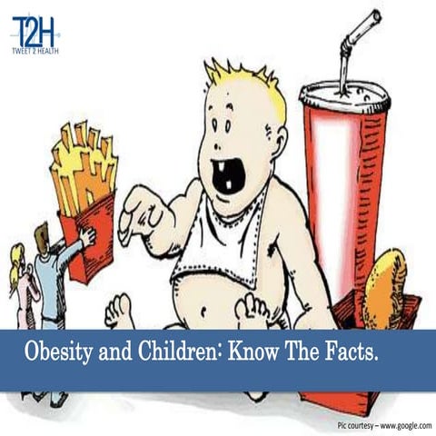 Obesity & Children know the facts 