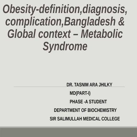 Obesity ,complication,metabolic syndrome by dr.Tasnim