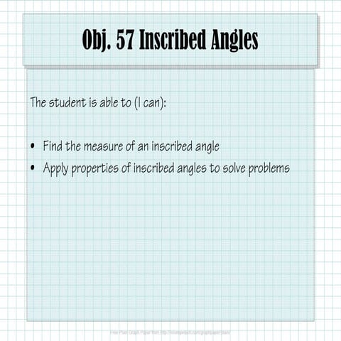 Obj. 57 Inscribed Angles