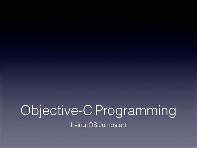 Irving iOS Jumpstart Meetup - Objective-C Session 1a