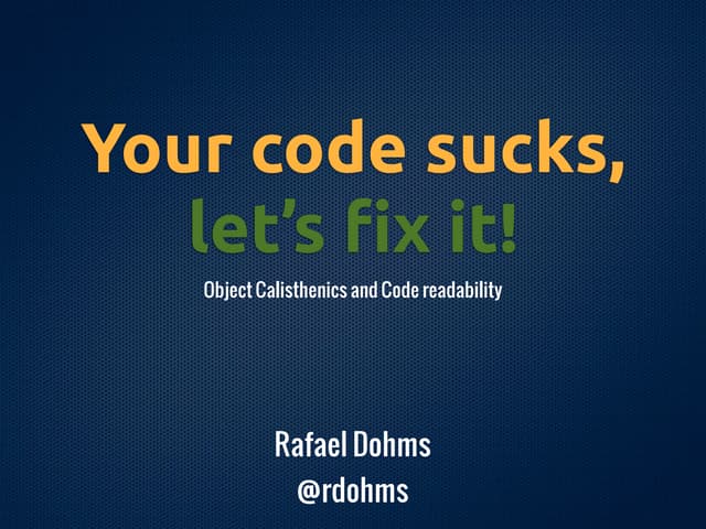 Your code sucks, let's fix it