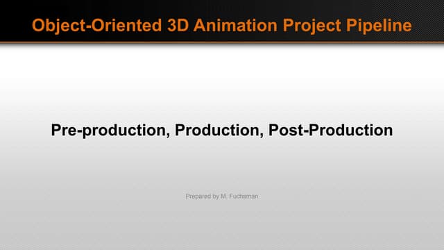 Object Oriented 3D Animation Pipeline