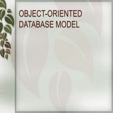 Object oriented database model | PPTX
