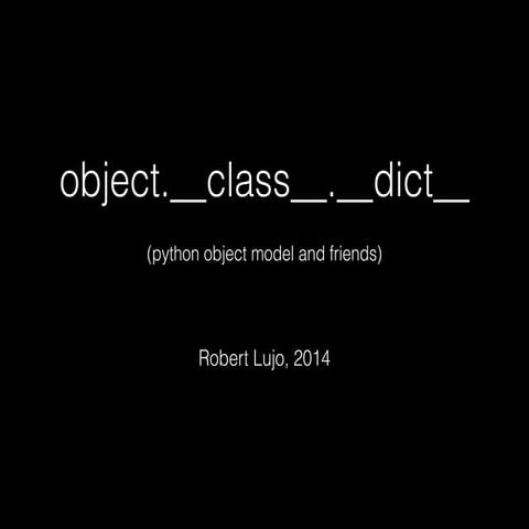 Object.__class__.__dict__ - python object model and friends - with ...