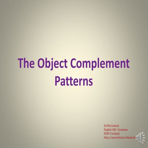 English Grammar Lecture 13: The Object Complement Patterns