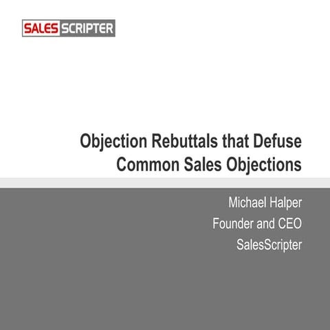 Objection Rebuttals that Defuse Common Sales Objections
