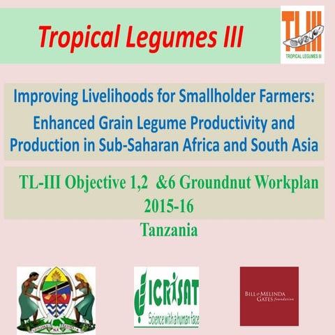 Tropical Legumes III_Objective 1&2 & 6_TL III Annual Meet