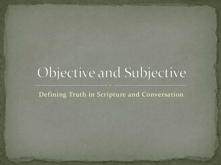 Lesson 2: Objective and subjective