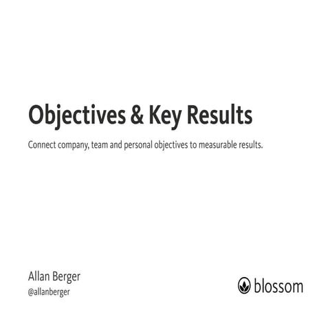OKR - Objectives and Key Results - Effective Goal Setting on Company, Team an...