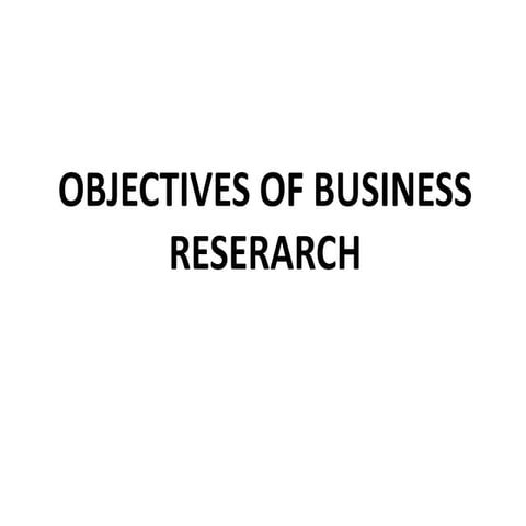 Objectives of Business Research