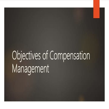 Objectives of compensation management
