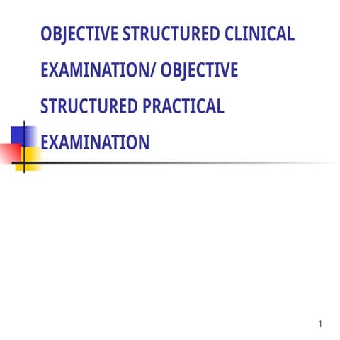 OBJECTIVE STRUCTURED CLINICAL EXAMINATION.pptx