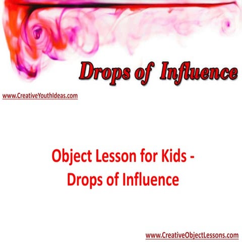 Object Lesson for Kids - Drops of Influence