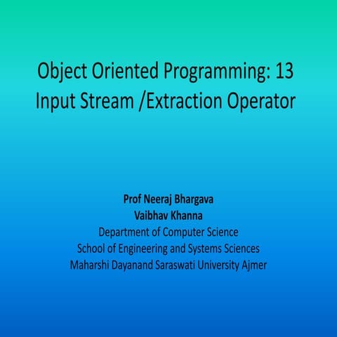 Object oriented programming 13 input stream and devices in cpp | PPT