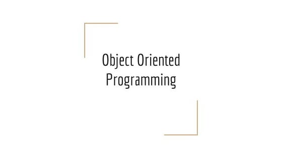 Object Oriented Programming