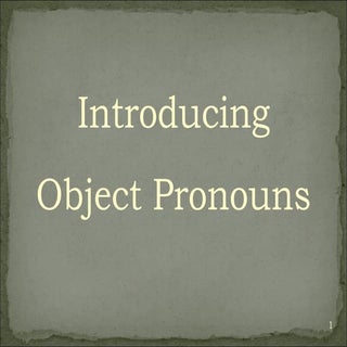 Object Pronouns Introduction And Pr...