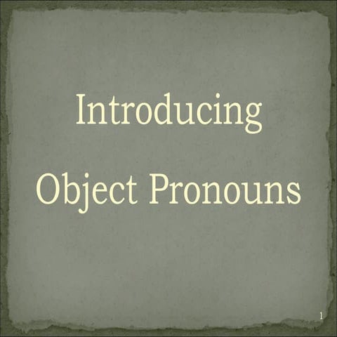 Object Pronouns Introduction And Practice
