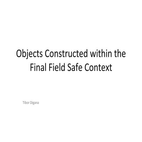 Java Objects Constructed Within The Final Field Safe Context | PPT