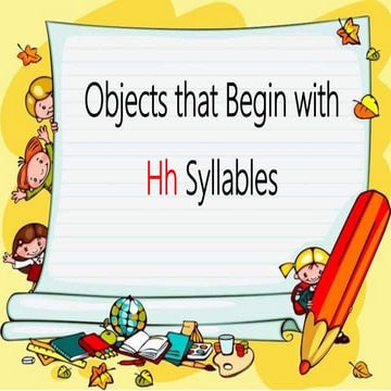 Objects that Begin with Hh Syllables