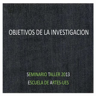 Objetivos de investigacion seminari...