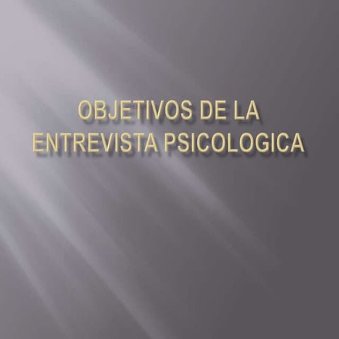 Objetivos de la entrevista psicologica
