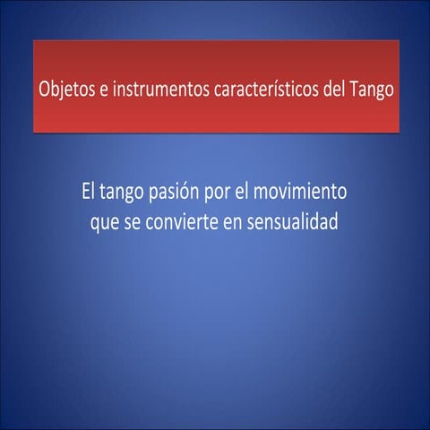 instrumentos utilizados en el tango | PPTX