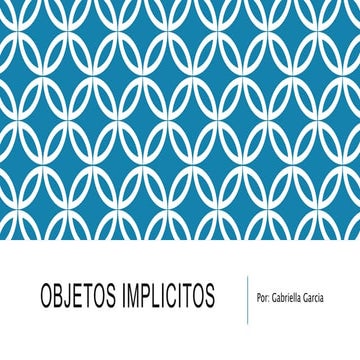 Objetos implicitos