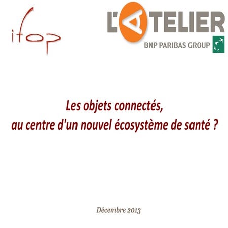 Les objets connectés, au centre d'un nouvel écosystème de santé ? - L'Atelier...