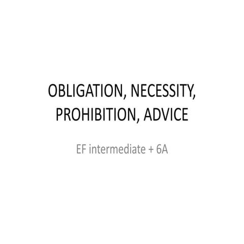 Obligation, necessity, prohibition, advice