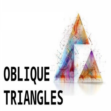 Oblique Triangles (Law of Sines and Cosines).pptx