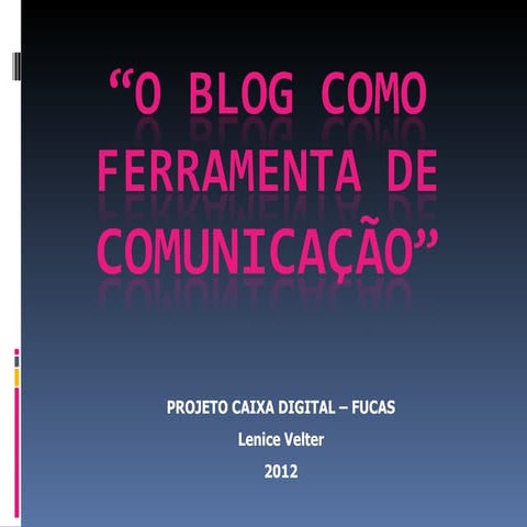 O blog como ferramenta de comunicação