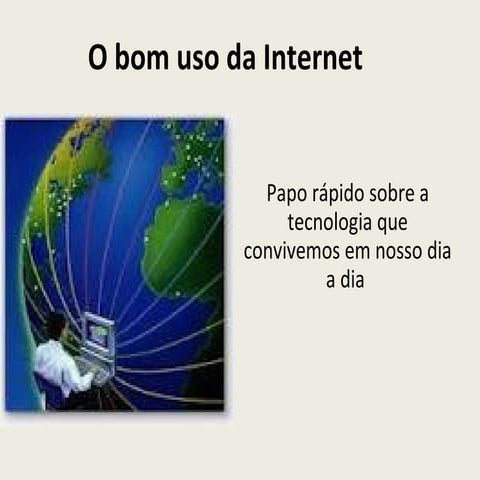 O bom uso da internet 4-06052012-pps