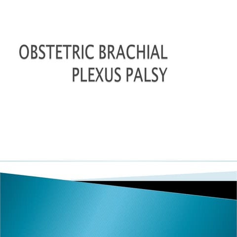 Obstetric brachial plexus Palsy