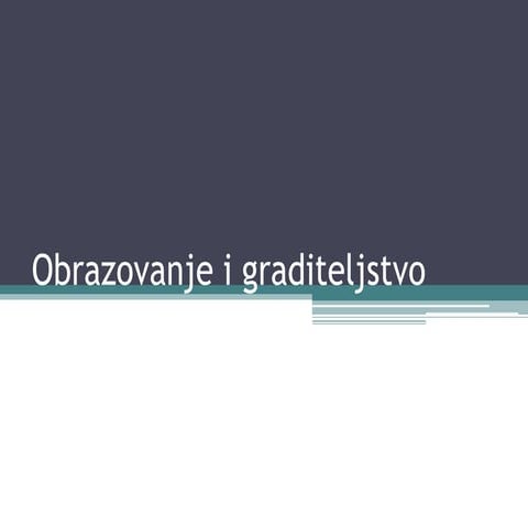 Obrazovanje i graditeljstvo