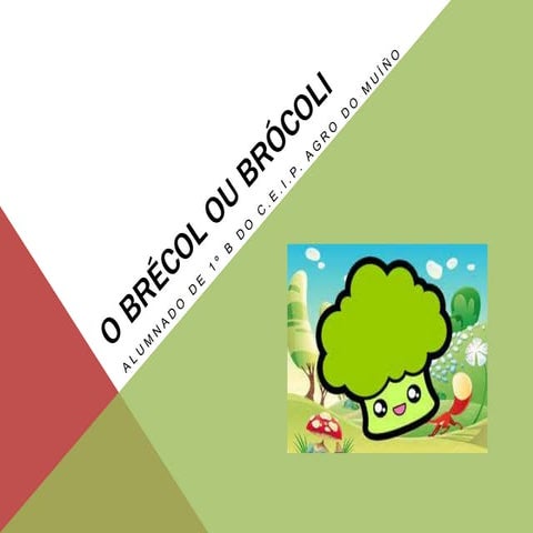 O brécol ou brócoli
