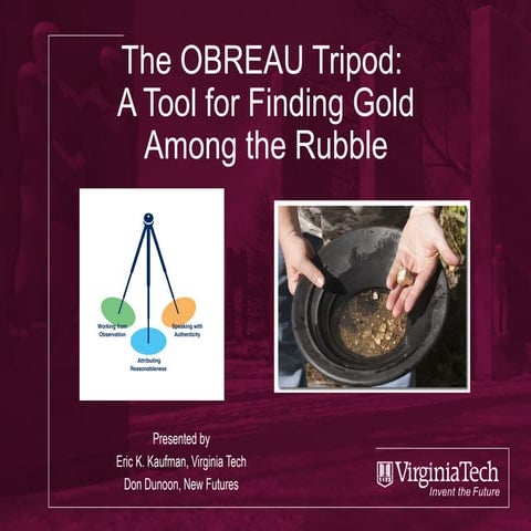 The OBREAU Tipod: A Tool for Finding Gold among the Rubble