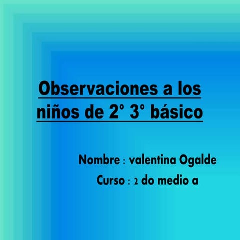 Observaciones a los niños de 2° 3