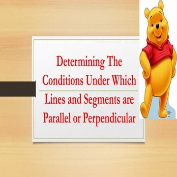 Determining the Conditions under which Lines and Segments are Parallel ...