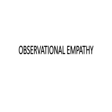 OBSERVATIONAL EMPATHY Presentation PPT.pptx