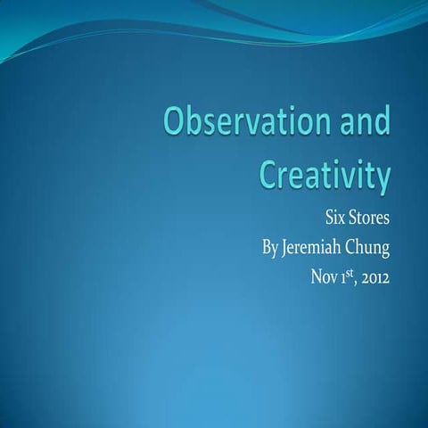 Observation and creativity