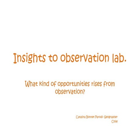 Observation lab!