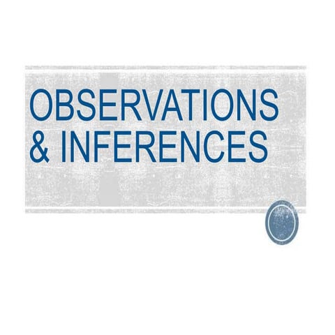Observations & Inferences