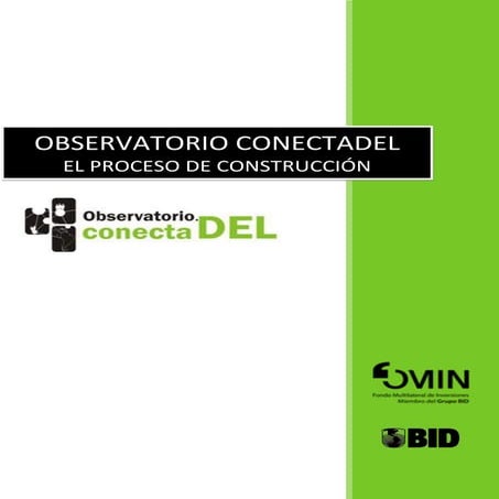 Observatorio ConectaDEL: El proceso de construcción.