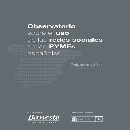Observatorio sobre el uso de las redes sociales en las pymes españolas 2011