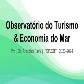 Observatório do Turismo & Economia do Mar - 2023-2024 (v. I).pptx