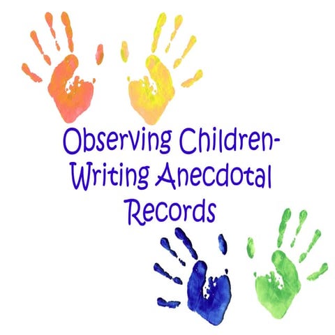 Observing Children and Writing Anecdotal Records