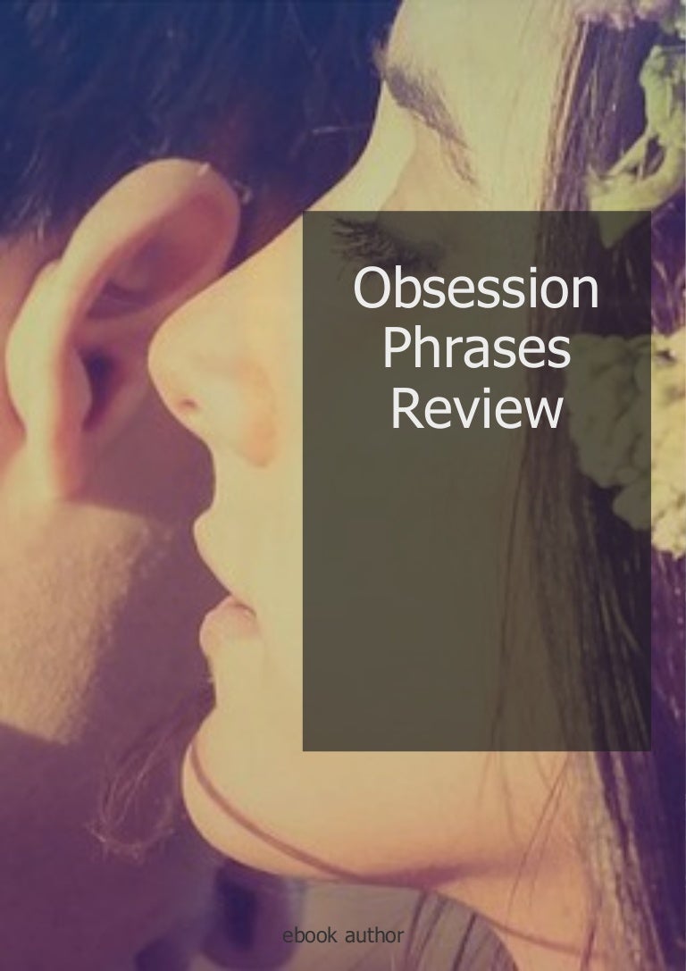 Examples Of Obsession Phrases | Obsession Citation – ETDKHL