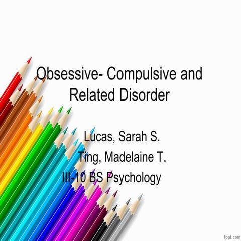 Obsessive Compulsive and Related Disorders | PPTX