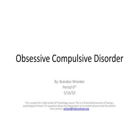 Obsessive Compulsive Disorder