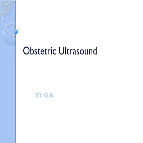 Ultrasound in obstetrics | PPTX